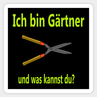 Ich bin Gärtner und was kannst du? Sticker